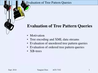 Evaluation of Tree Pattern Queries