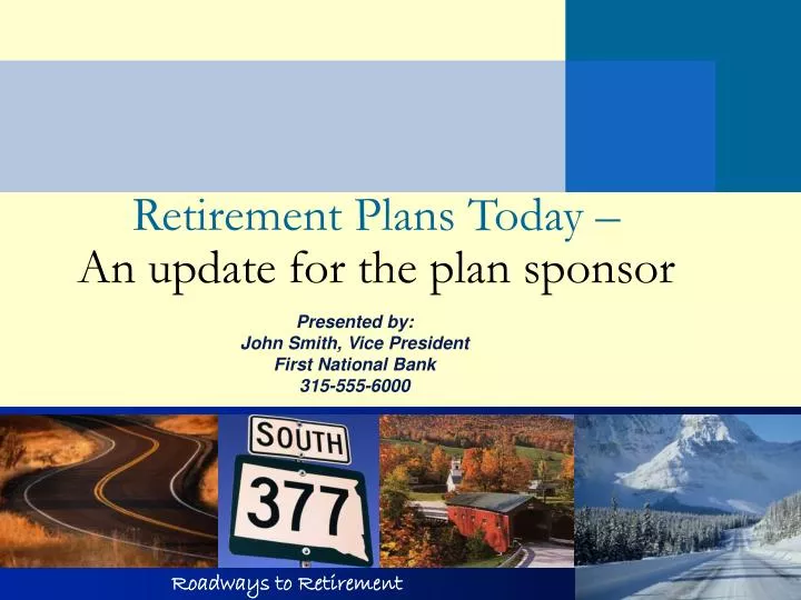 retirement plans today an update for the plan sponsor