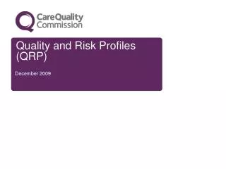 Quality and Risk Profiles (QRP)