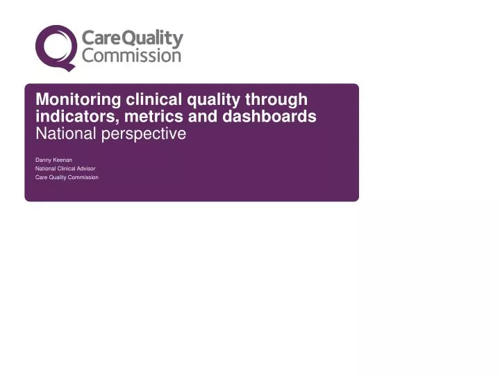 monitoring clinical quality through indicators metrics and dashboards national perspective