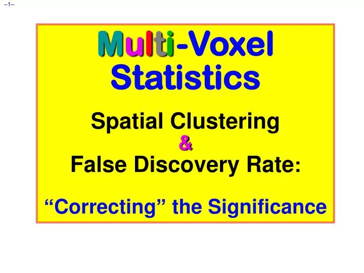 m u l t i voxel statistics spatial clustering false discovery rate correcting the significance