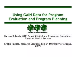 Using GAIN Data for Program Evaluation and Program Planning