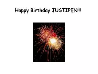 Happy Birthday JUSTIPEN!!!