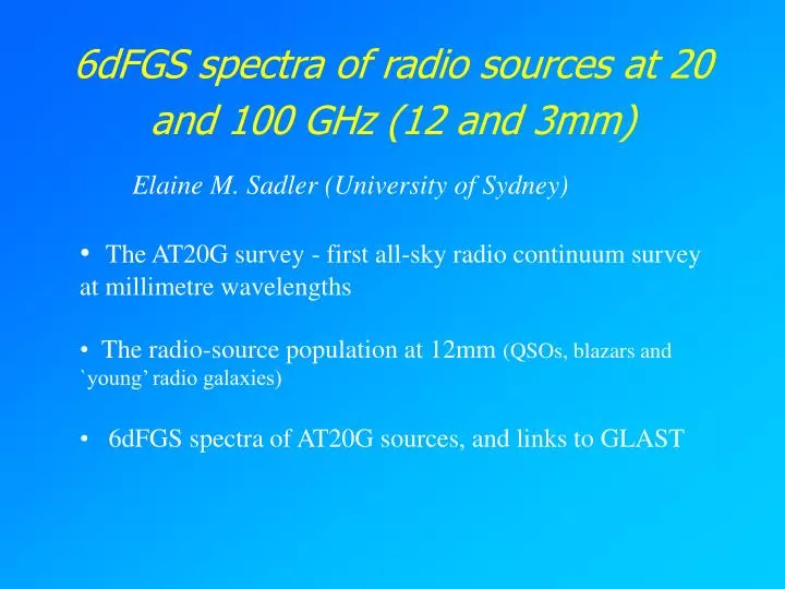 6dfgs spectra of radio sources at 20 and 100 ghz 12 and 3mm