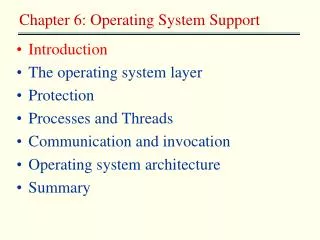 Introduction The operating system layer Protection Processes and Threads
