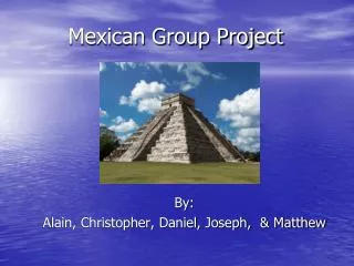 Mexican Group Project