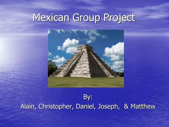 mexican group project