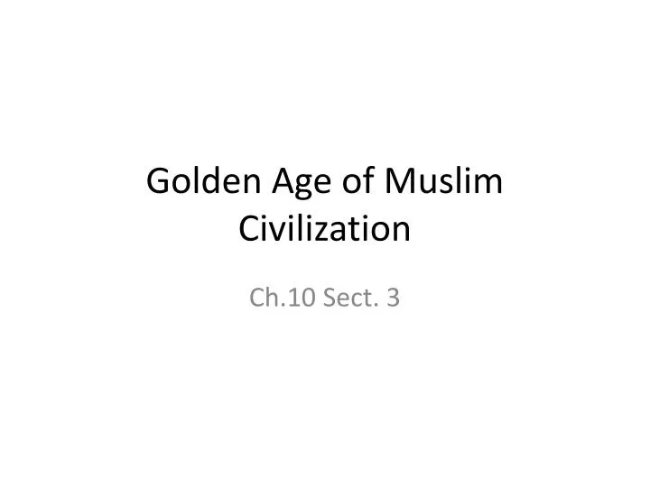 golden age of muslim civilization