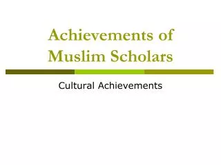 Achievements of Muslim Scholars