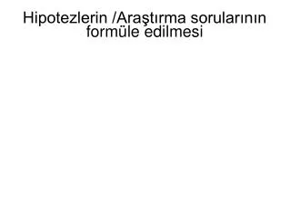 hipotezlerin ara t rma sorular n n form le edilmesi