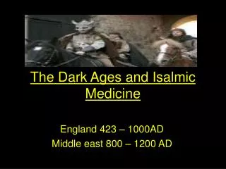 The Dark Ages and Isalmic Medicine