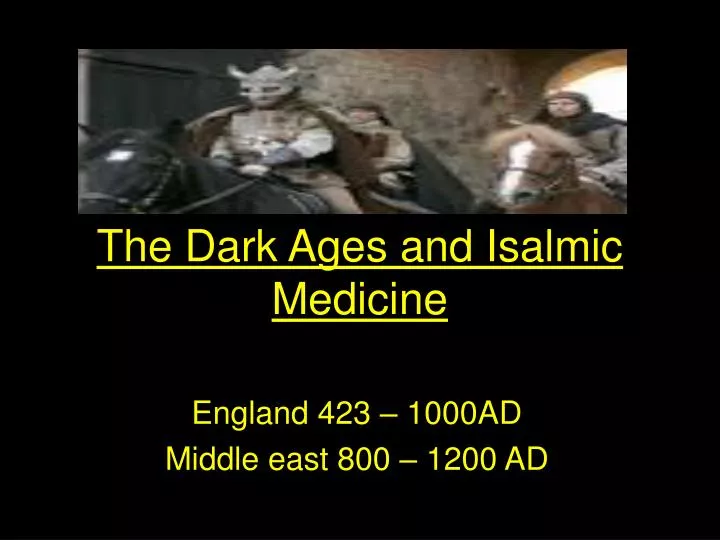the dark ages and isalmic medicine