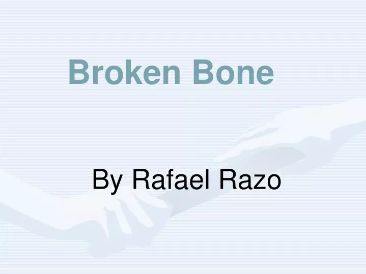 broken bone
