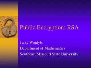 Public Encryption: RSA