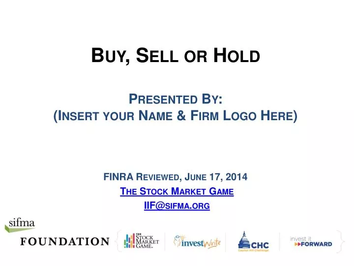 buy sell or hold presented by insert your name firm logo here finra reviewed june 17 2014
