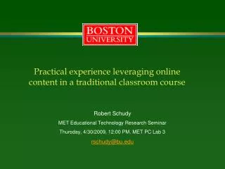 Practical experience leveraging online content in a traditional classroom course