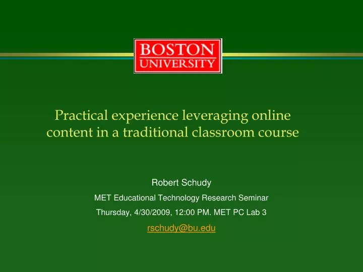 practical experience leveraging online content in a traditional classroom course
