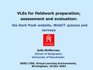 Julia McMorrow School of Geography University of Manchester