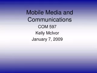Mobile Media and Communications