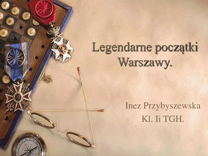 legendarne pocz tki warszawy