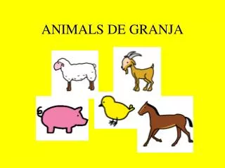 ANIMALS DE GRANJA