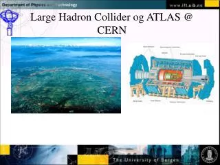 Large Hadron Collider og ATLAS @ CERN