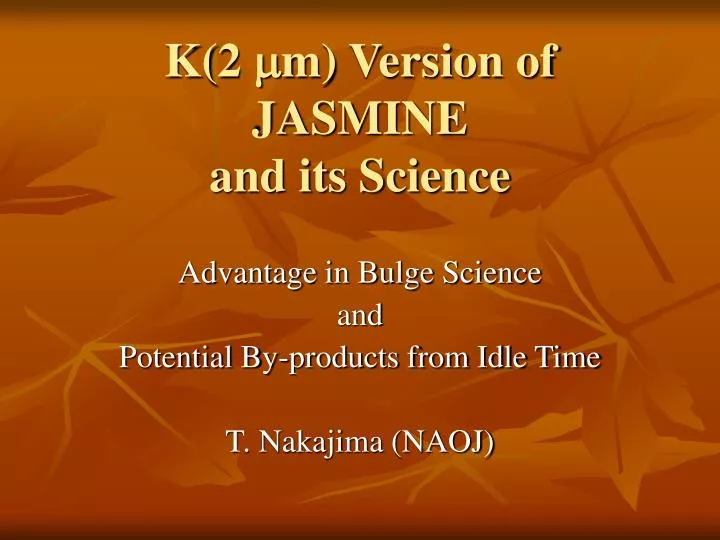 k 2 m version of jasmine and its science