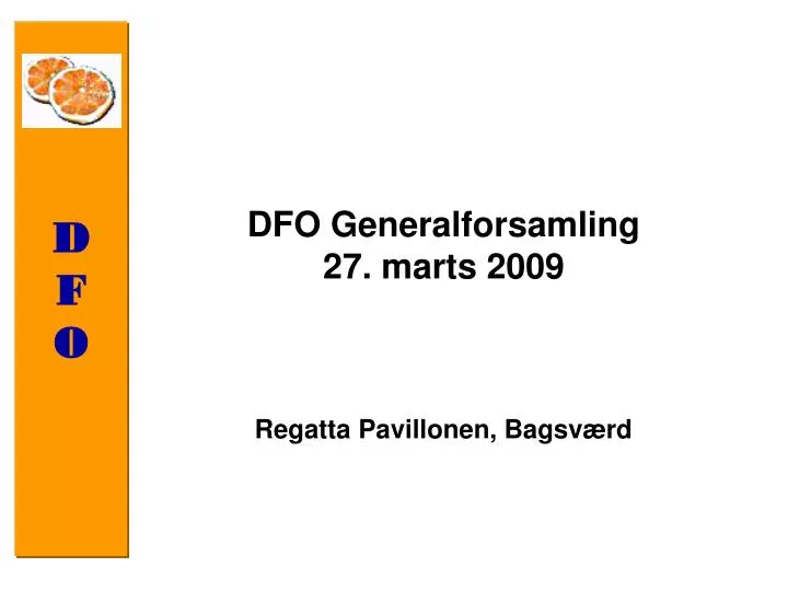 dfo generalforsamling 27 marts 2009 regatta pavillonen bagsv rd