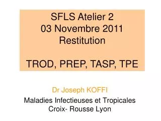 dr joseph koffi maladies infectieuses et tropicales croix rousse lyon