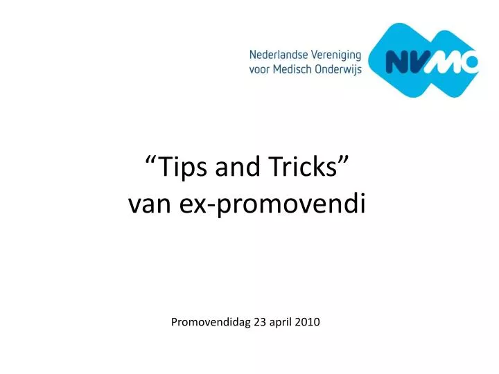 tips and tricks van ex promovendi