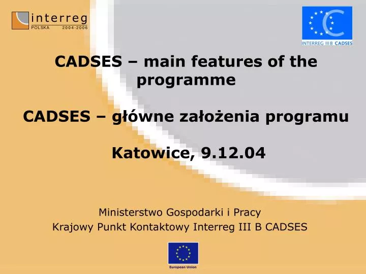 cadses main features of the programme cadses g wne za o enia programu katowice 9 12 04