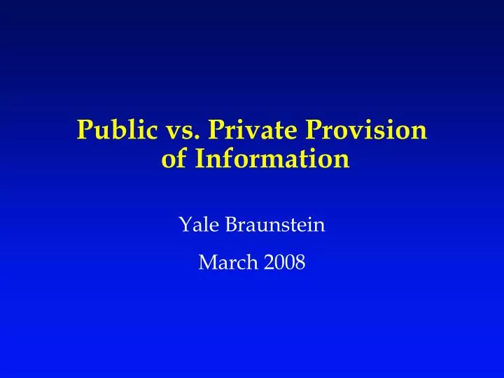 public vs private provision of information