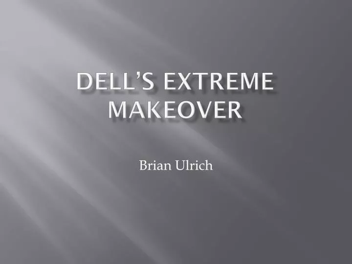 dell s extreme makeover