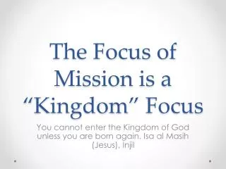 the focus of mission is a kingdom focus