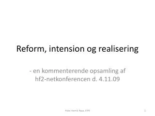 reform intension og realisering