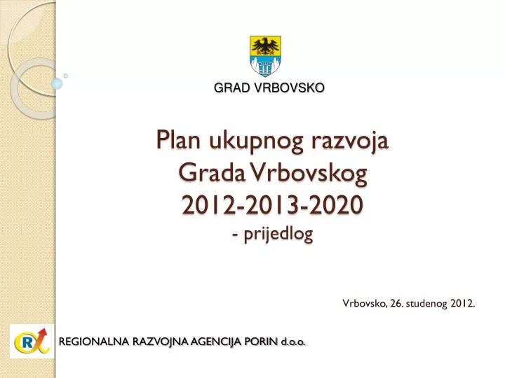 plan ukupnog razvoja grada vrbovskog 2012 2013 2020 prijedlog
