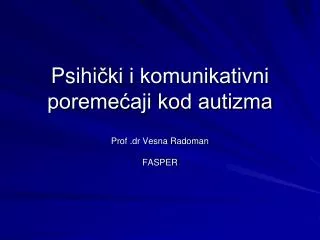 Psihi čki i komunikativni poremećaji kod autizma