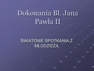 dokonania b jana paw a ii