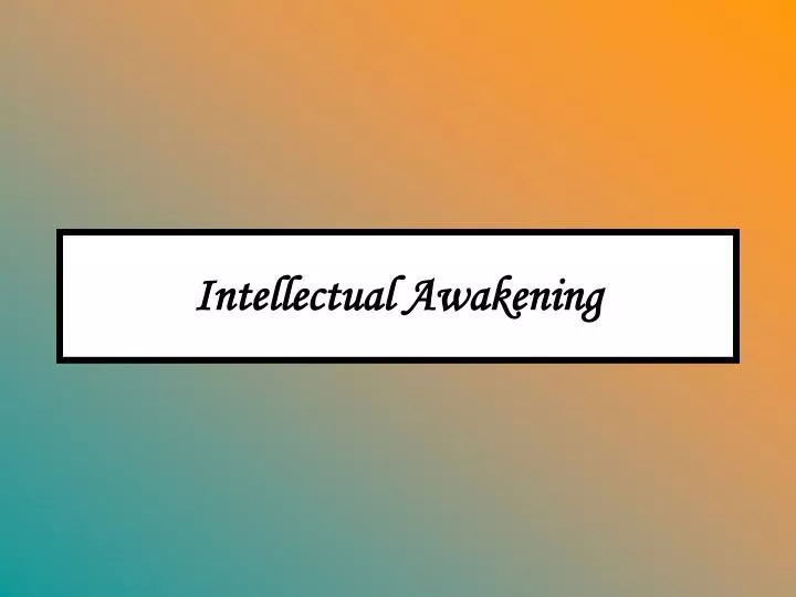 intellectual awakening