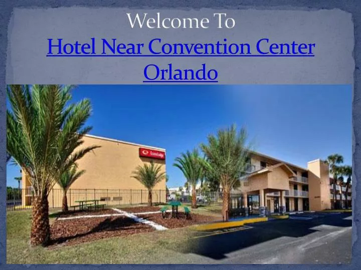 welcome to hotel near convention center orlando