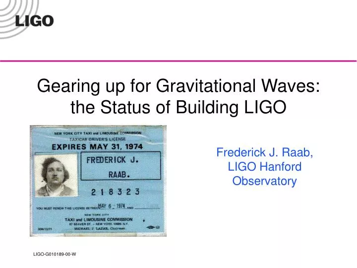gearing up for gravitational waves the status of building ligo