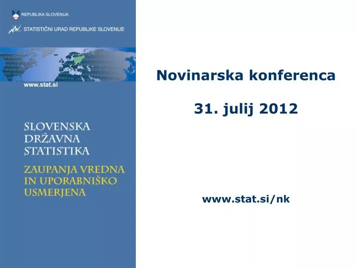 novinarska konferenca 31 julij 2012 www stat si nk