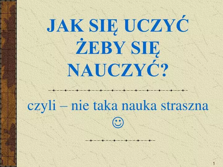 jak si uczy eby si nauczy