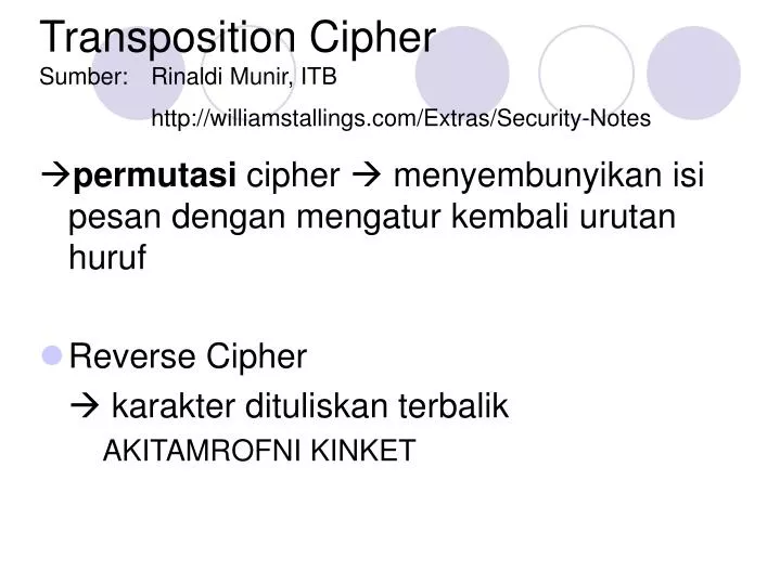 transposition cipher sumber rinaldi munir itb http williamstallings com extras security notes