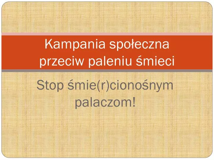 kampania spo eczna przeciw paleniu mieci