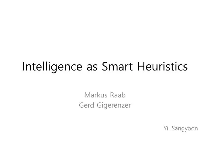 intelligence as smart heuristics