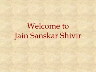 welcome to jain sanskar shivir