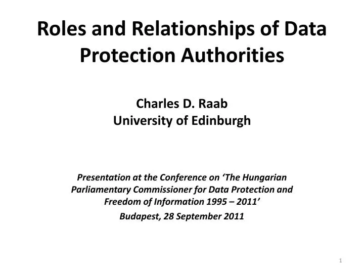 roles and relationships of data protection authorities charles d raab university of edinburgh