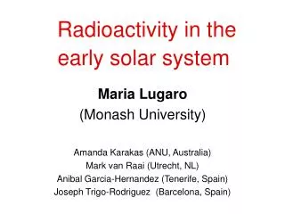 Radioactivity in the early solar system
