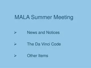 MALA Summer Meeting